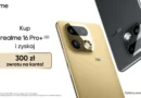 Realme 16 Pro+ taniej w Polsce. Rusza cashback 300 zł na nowy smartfon z Chin
