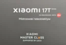 Warsztaty w terenie – sprawdziliśmy możliwości Xiaomi 17T Pro